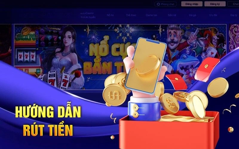 Trình bày các cách rút tiền tại sảnh Luck8