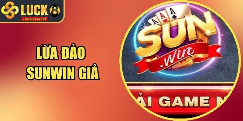 Cảnh Giác Với Chiêu Lừa Đảo Sunwin Giả Trên Mạng Xã Hội